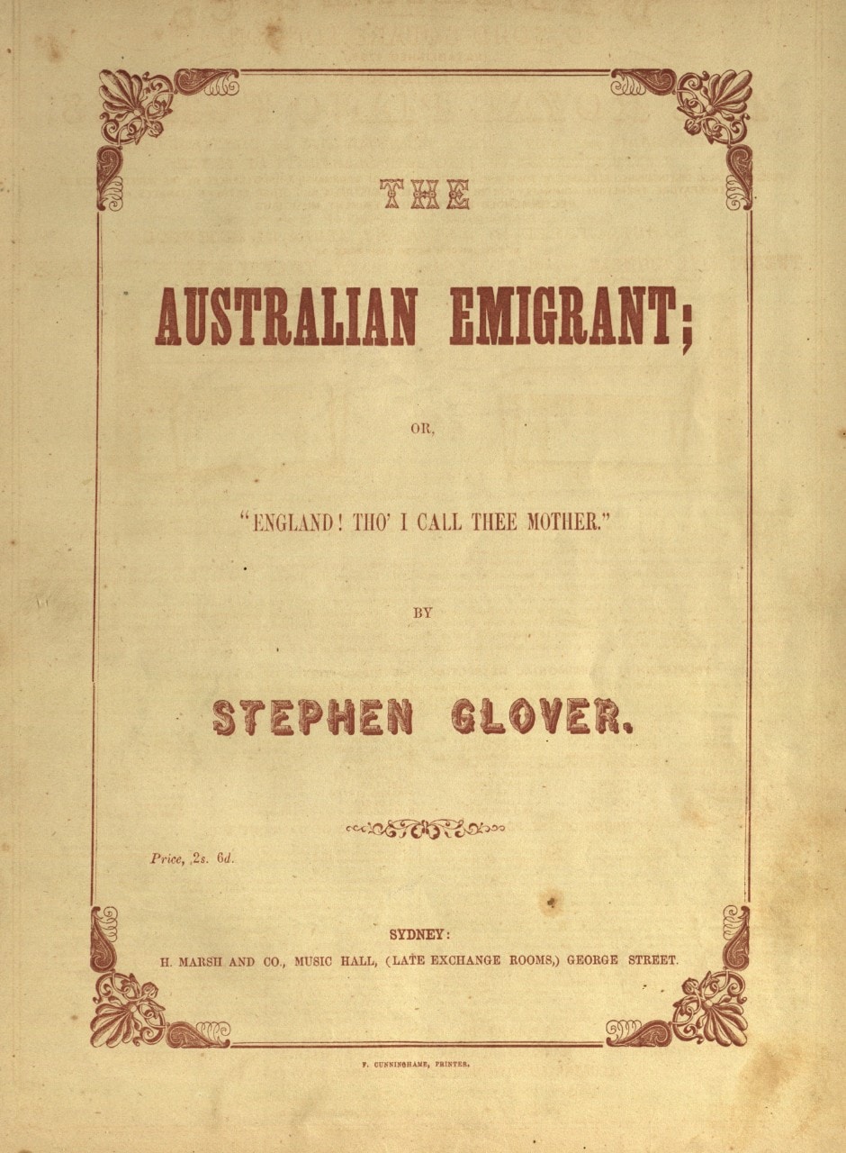 Cover of bound album of vocal music, Stephen Glover's The Australian Emigrant; or England, I call thee Mother. 1855.