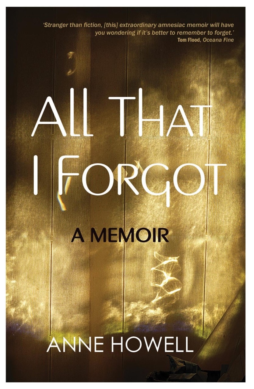 Anne Howell's memoir, All That I Forgot
