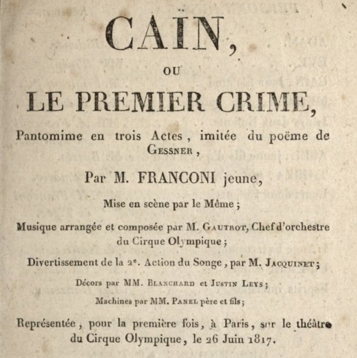 Cain; ou, Le premiere crime; pantomime en trois actes . . . musique . . . par M. Gautrot, 1817