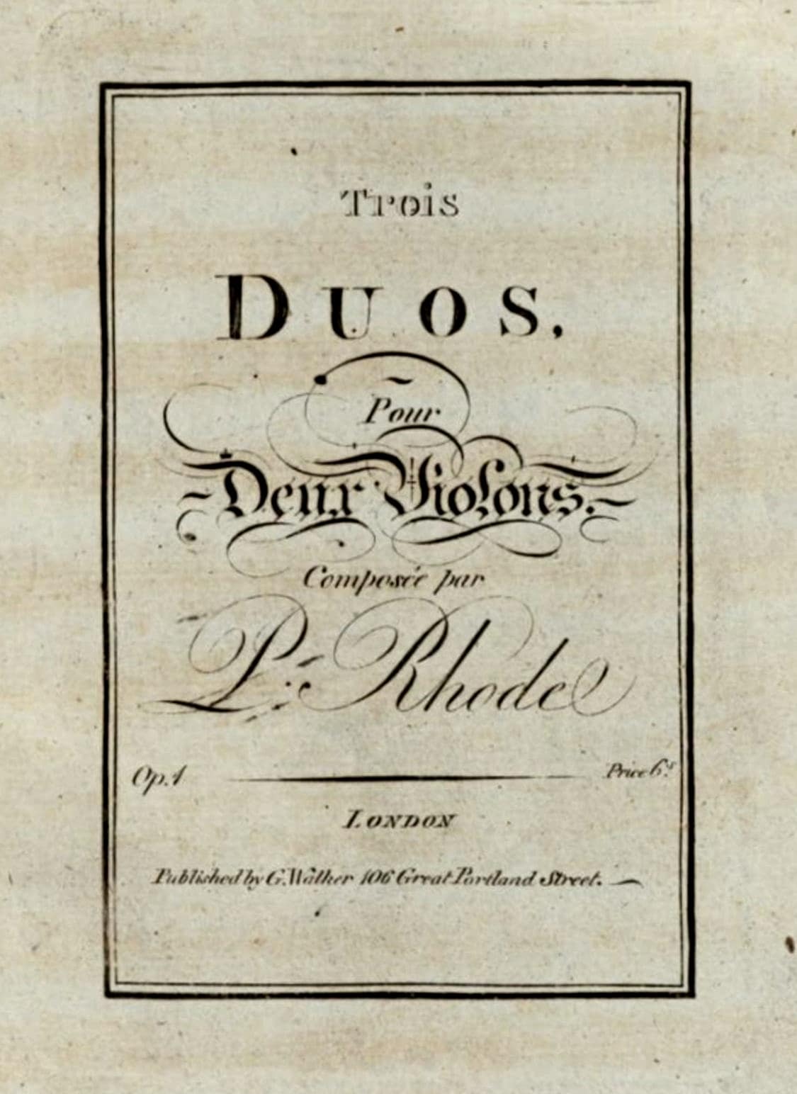 Pierre Rode, Duos, op. 1 (London: G. Walker, [1815])